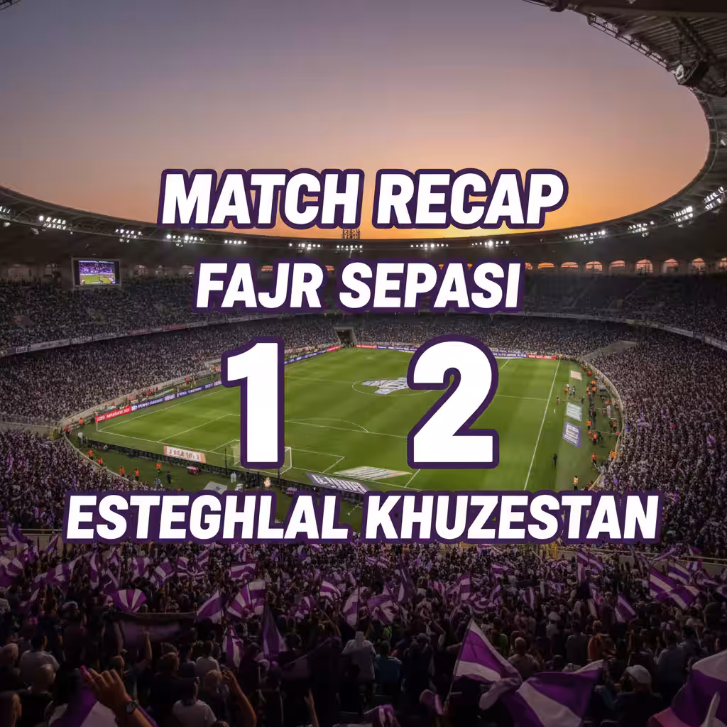 Esteghlal Khuzestan Stun Fajr Sepasi with Dramatic Away Win at Grand Shiraz Stadium