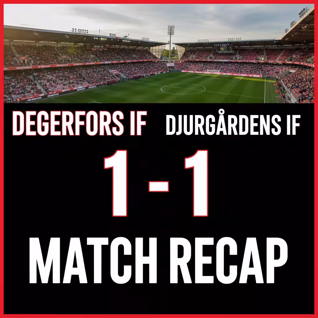 Late Drama at Stora Valla: Djurgardens Denied by Degerfors’ Last-Gasp Equalizer