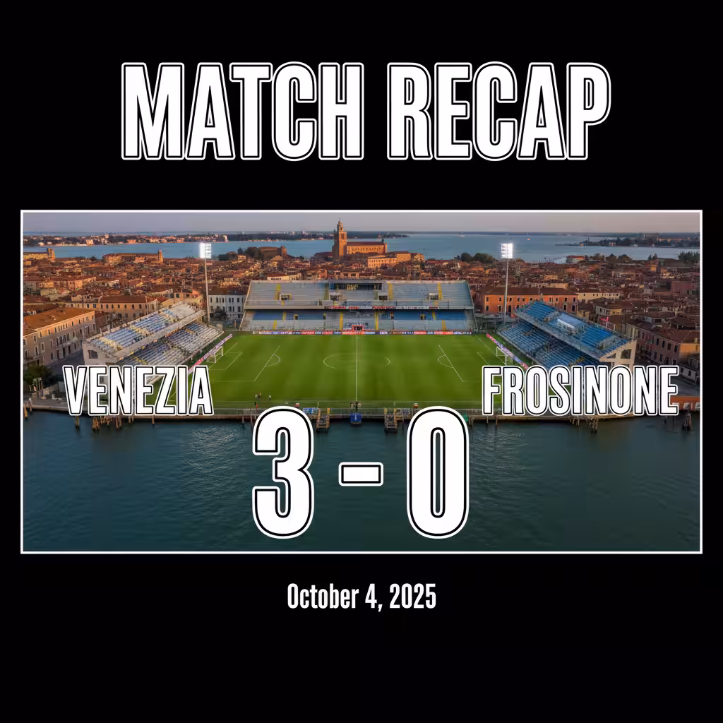 Clinical Venezia Stun League-Leaders Frosinone With Dominant 3-0 Win at the Stadio Pierluigi Penzo