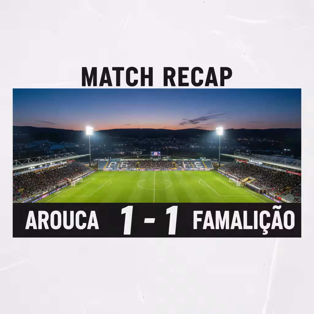 Late Equalizer Salvages Point for Famalicao Against Ten-Man Arouca