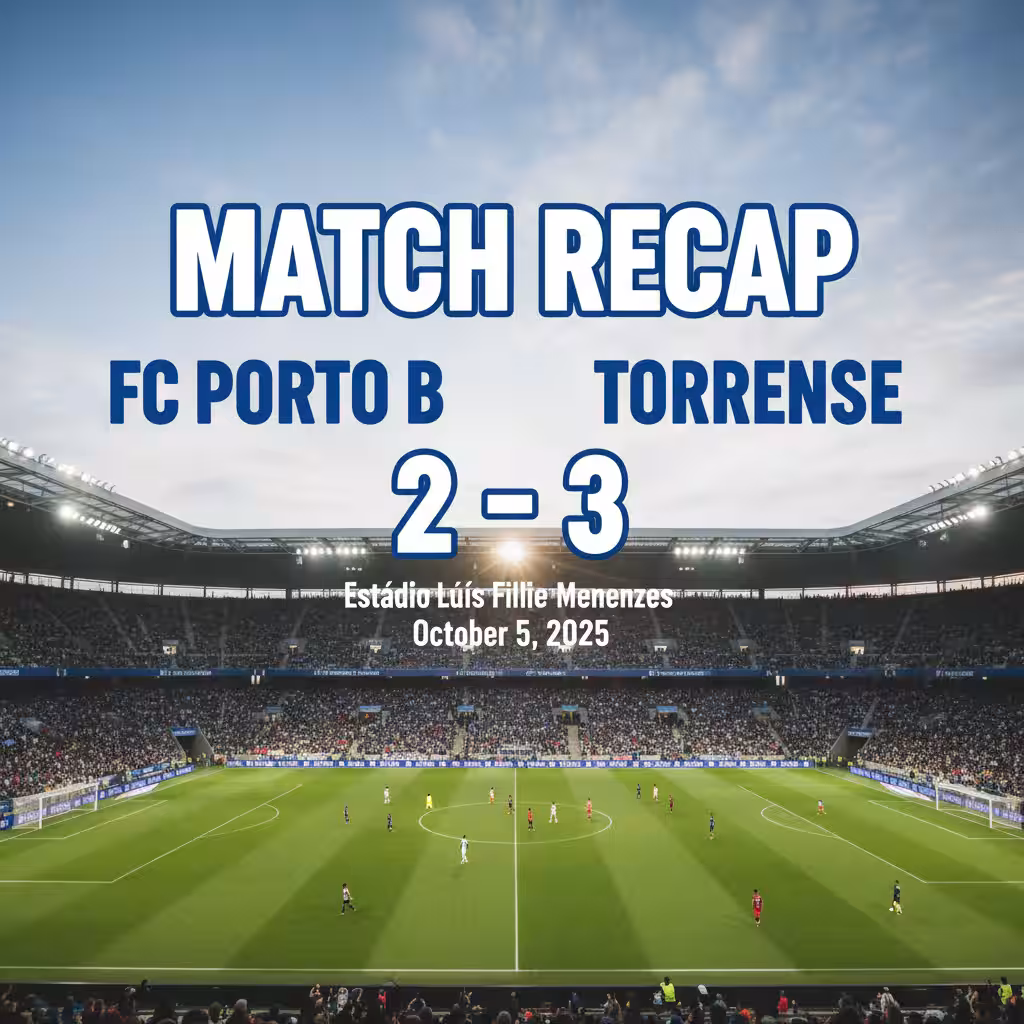 Torreense Stages Thrilling Comeback to Edge FC Porto B 3-2 in Segunda Liga Showdown