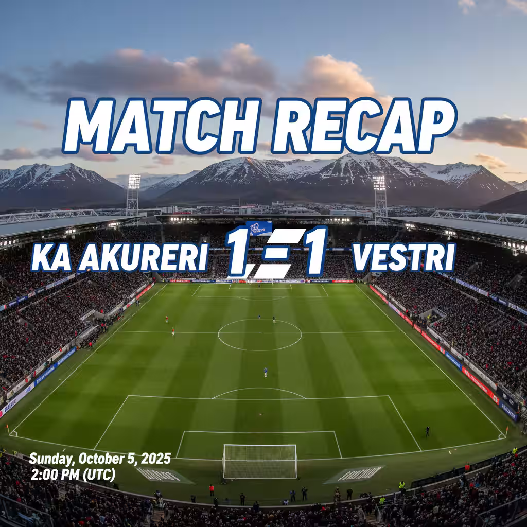 KA Akureyri Battles Back for Vital Point Against Vestri in Relegation Thriller