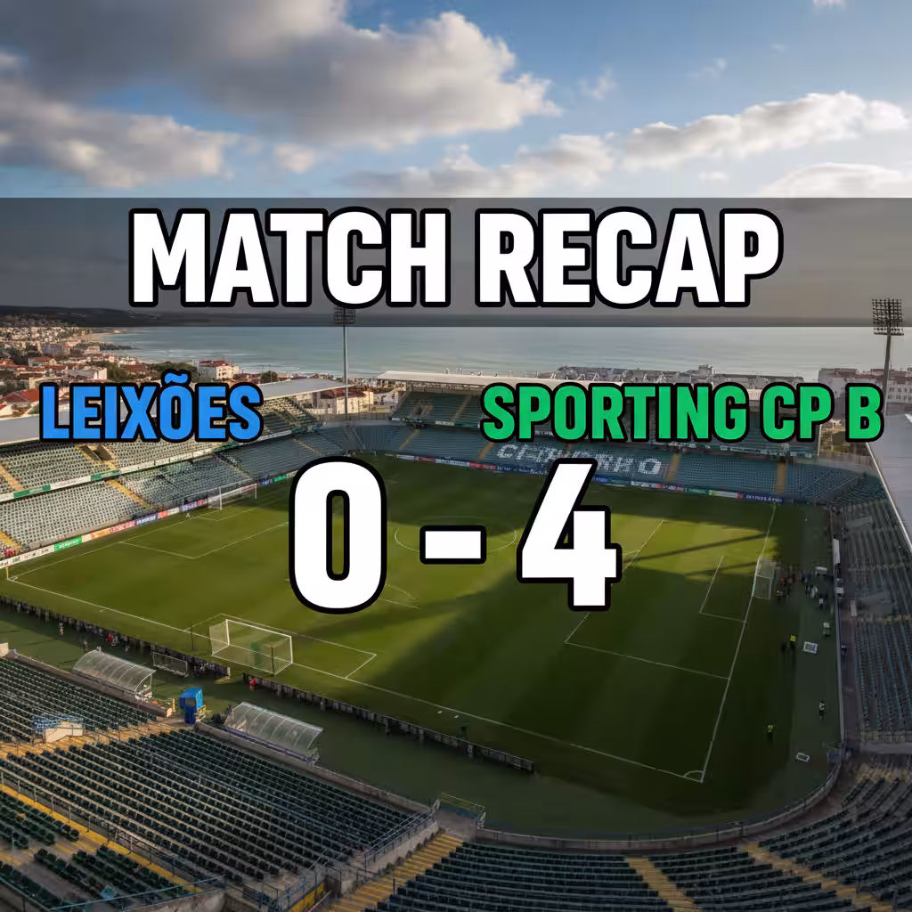 Sporting CP B Dismantle Leixões with Emphatic 4-0 Away Victory in Segunda Liga
